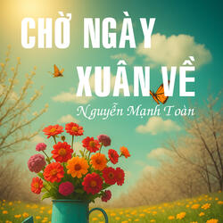 Chờ Ngày Xuân Về