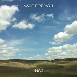 Wait for You