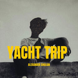 Yacht Trip