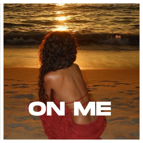 On Me