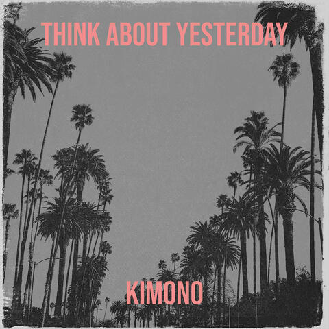 Think About Yesterday