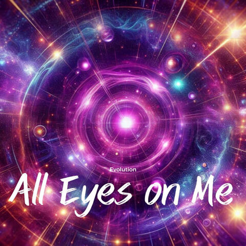 All Eyes on Me