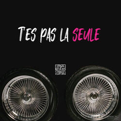 T'es pas la seule