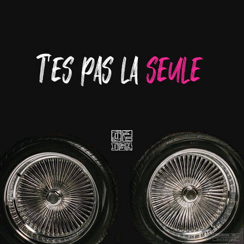 T'es pas la seule