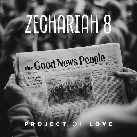 Zechariah 8 - The Good News People