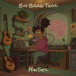 Big Brain Tingz