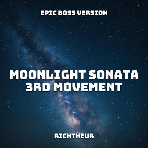 Moonlight Sonata 3rd Movement (Epic Boss Version)