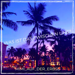 Was Ist Das Zwischen Uns?