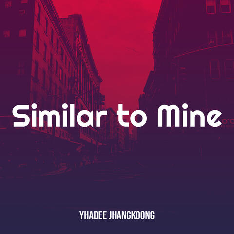 Similar to Mine