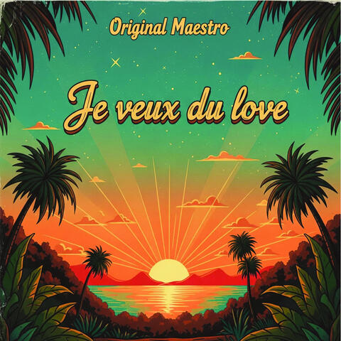 Je veux du love