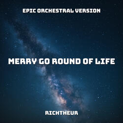 Merry Go Round of Life (Epic Orchestral Version)