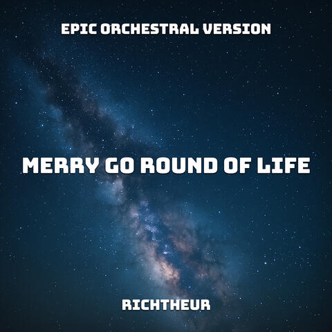 Merry Go Round of Life (Epic Orchestral Version)
