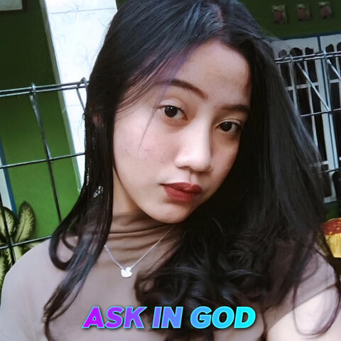 Ask in God
