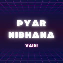 Pyar Nibhana