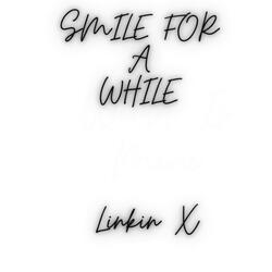 Smile for a While