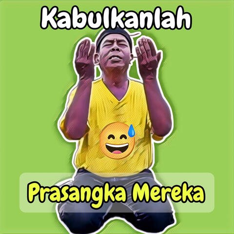 Kabulkanlah Prasangka Mereka