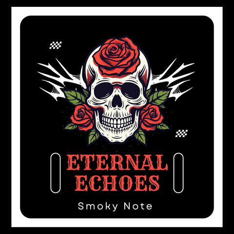 Eternal Echoes