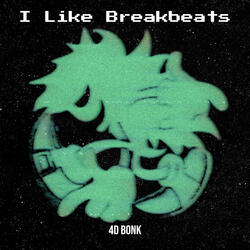 I Like Breakbeats