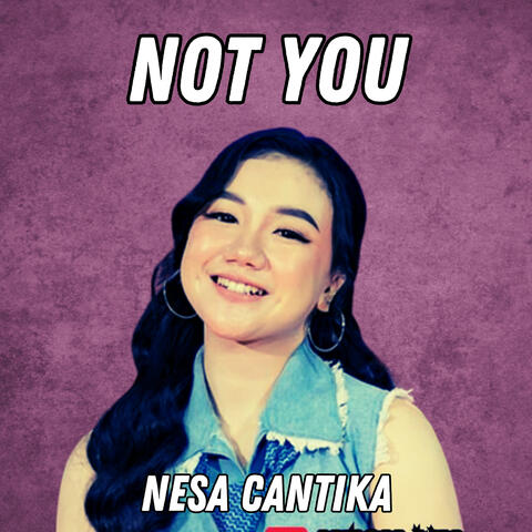 Not You