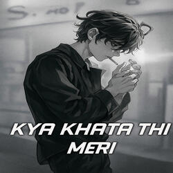 Kya Khata Thi Meri