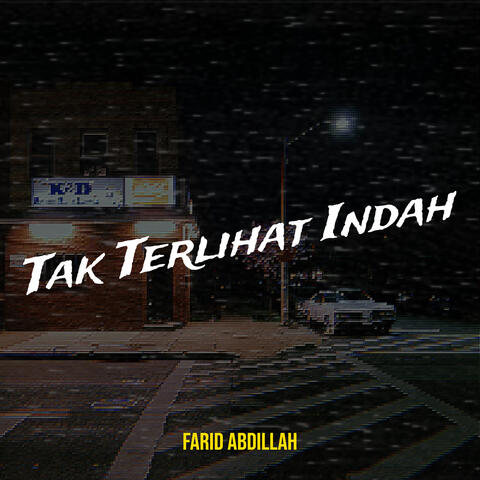 Tak Terlihat Indah