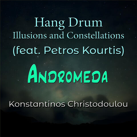 Andromeda Hang Drum Illusions and Constellations