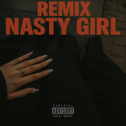 Nasty Girl (Remix)