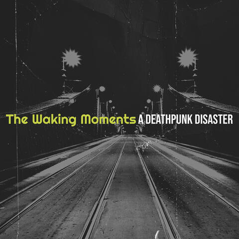 The Waking Moments