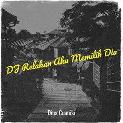 DJ Relakan Aku Memilih Dia