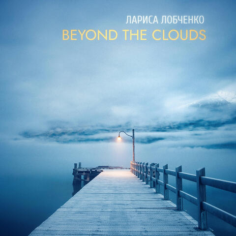 Beyond the Clouds