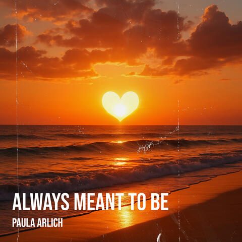 Always Meant to Be