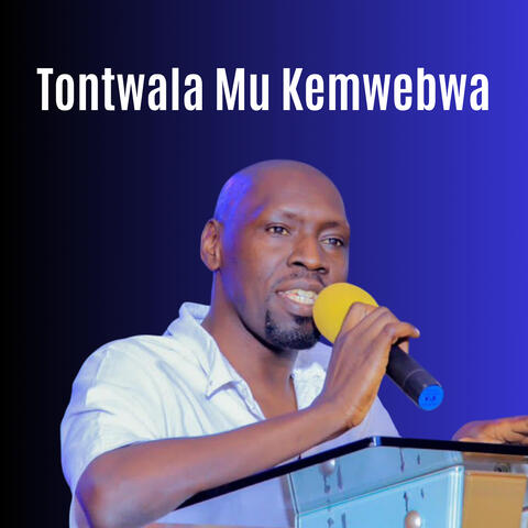 Tontwala Mu Kemwebwa