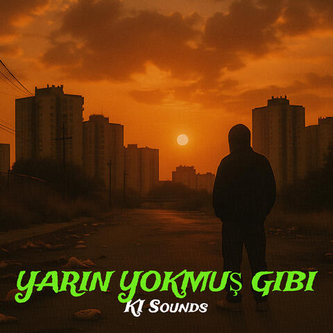 Yarın Yokmuş Gibi