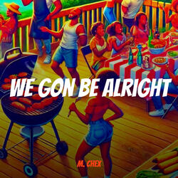 We Gon Be Alright