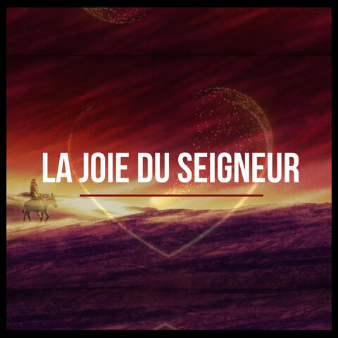 La joie du Seigneur