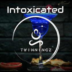 Intoxicated