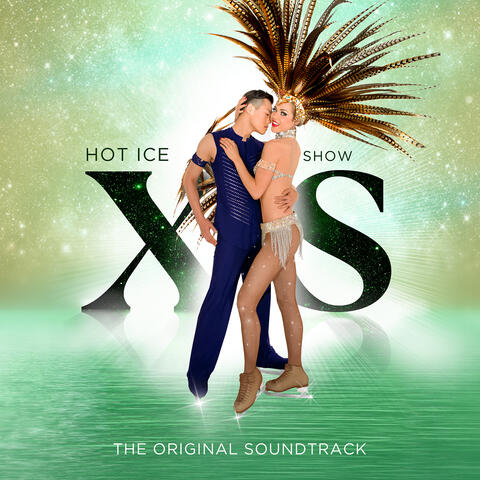 Hot Ice Show - Xs (The Original Soundtrack)
