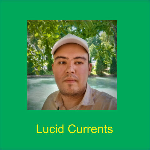 Lucid Currents