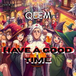 Have a Good Time