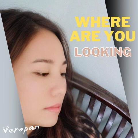 Where Are You Looking