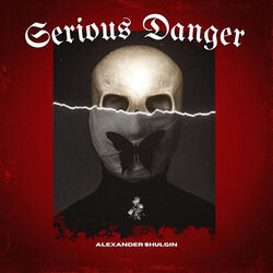 Serious Danger