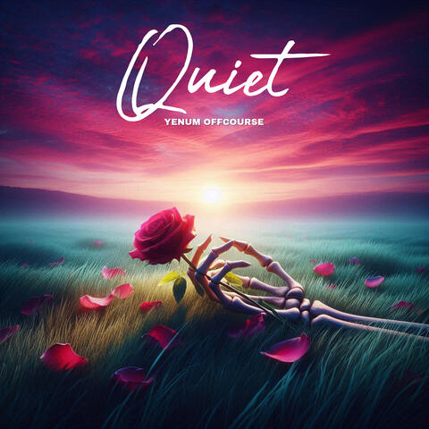 Quiet
