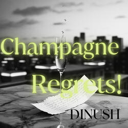 Champagne Regrets
