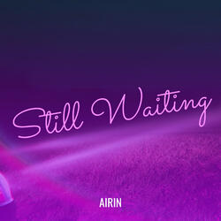 Still Waiting
