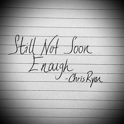Still Not Soon Enough EP