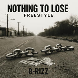 Nothing to Lose Freestyle