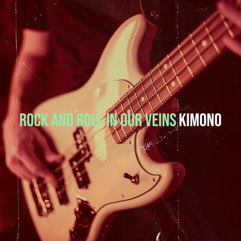 Rock and Roll in Our Veins
