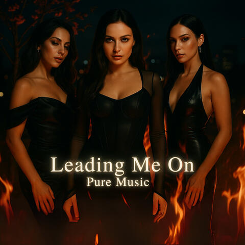 Leading Me On