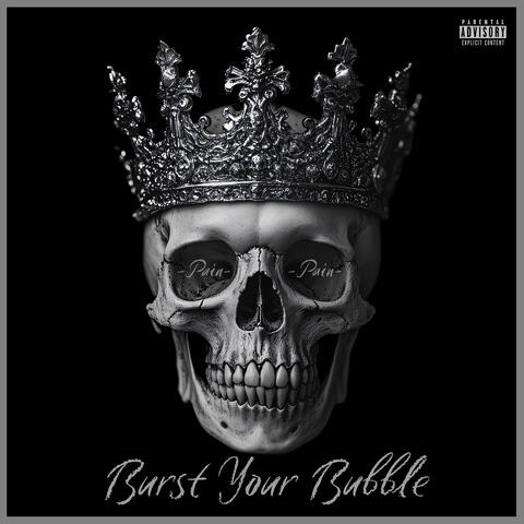 Burst Your Bubble