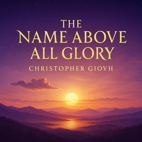The Name Above All Glory